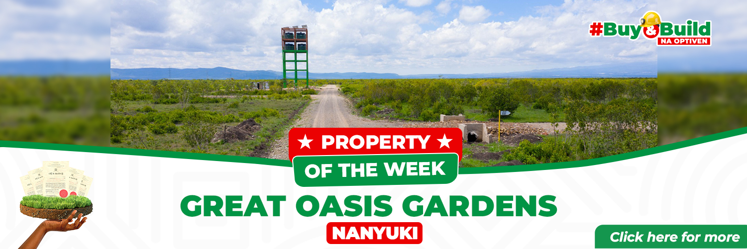 The Great Oasis Nanyuki - Property of the Week by Optiven